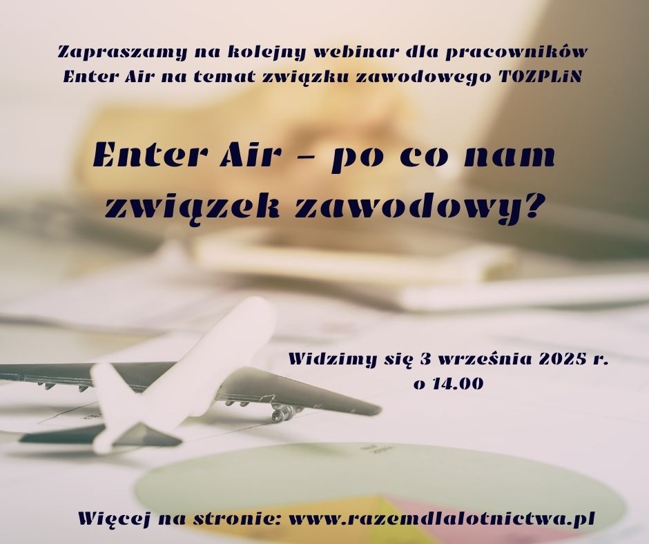 3 września 2025 o godz. 14.00 webinar pt. „Enter Air – po co nam związek zawodowy?”